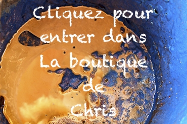 Cliquer ici pour accéder à la boutique de Chris